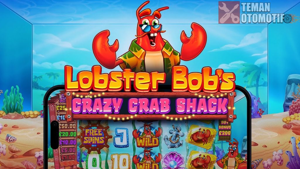 Cara Kerja Slot Pecah Gila x500 Lobster Bob’s Crazy Crab Shack