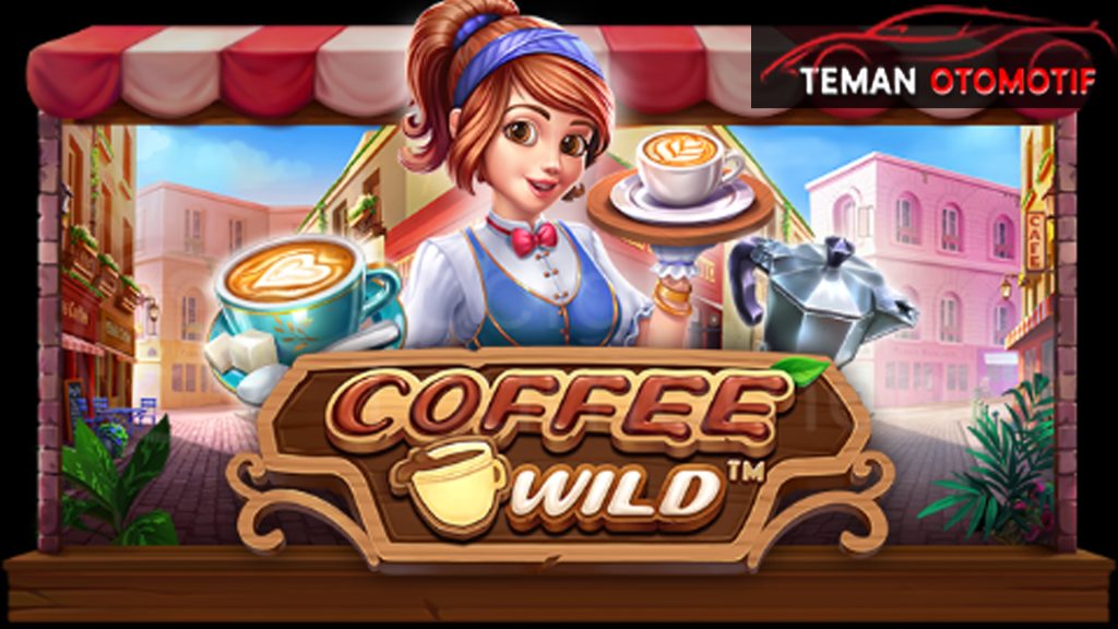 Coffee Wild Slot: Permainan yang Menggoda dan Menguntungkan