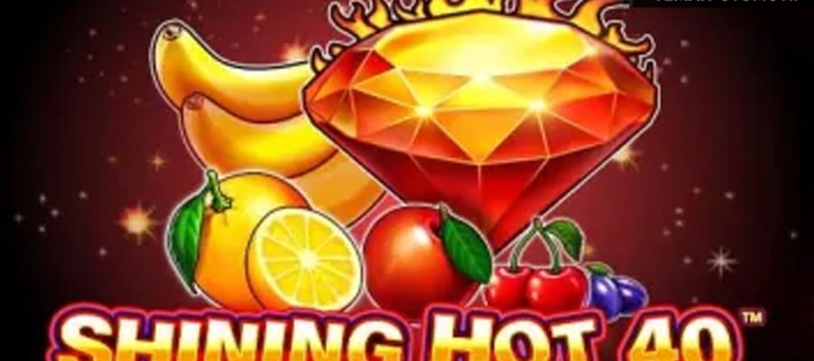 Eksplorasi Shining Hot 40 Game Mudah Jackpot yang Menarik