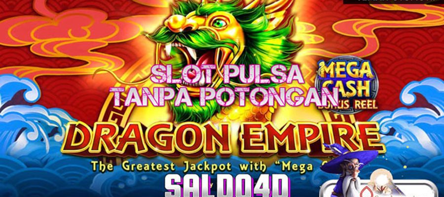 Dragon Empire Slot Gacor Top di Indonesia Mudah Jackpot